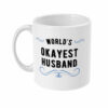 World’s Okayest Husband Mug