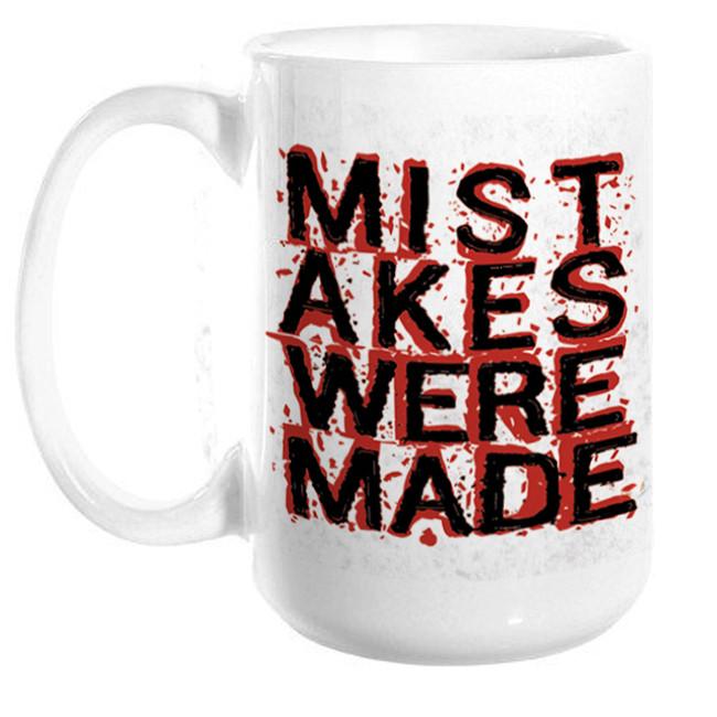 Mistakes Were Made Mug Mistakes Were Made Mug