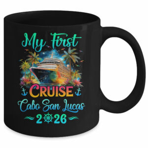 My First Cruise Cabo San Lucas 2026 Family Trip Cruisin Together Mug