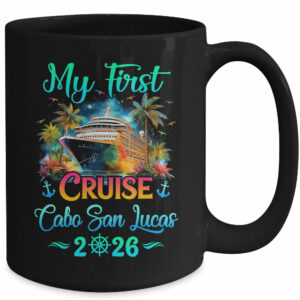My First Cruise Cabo San Lucas 2026 Family Trip Cruisin Together Mug