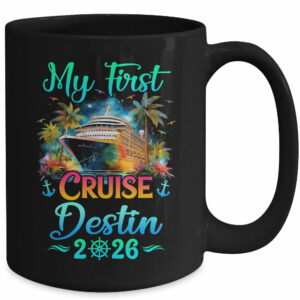 My First Cruise Destin 2026 Family Trip Cruisin Together Mug