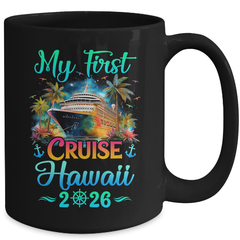 My First Cruise Hawaii 2026 Family Trip Cruisin Together Mug My First Cruise Hawaii 2026 Family Trip Cruisin Together Mug