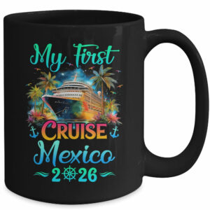 My First Cruise Mexico 2026 Family Trip Cruisin Together Mug