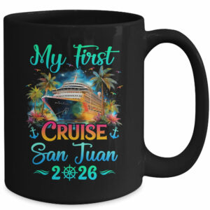 My First Cruise San Juan 2026 Family Trip Cruisin Together Mug