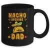 Nacho Average Dad Taco Mexican Cinco De Mayo Mug