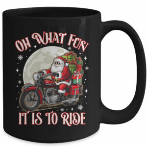 Oh What Fun It Is To Ride Motorcycle Biker Santa Xmas Mug