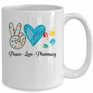 Peace Love Pharmacy Funny Pharmacy Technician Mothers Day Mug