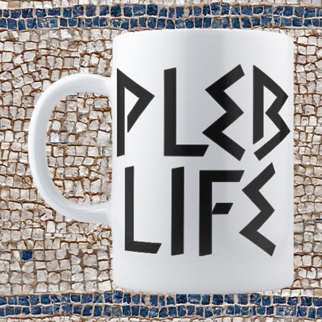 Pleb Life Mug Pleb Life Mug