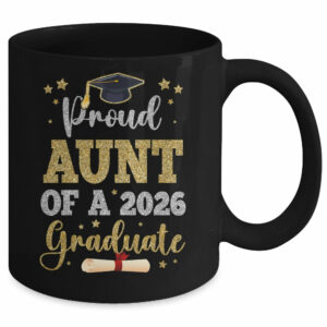 Proud Aunt Of A 2026 Graduate Senior Aunt Class Of 2026 Mug