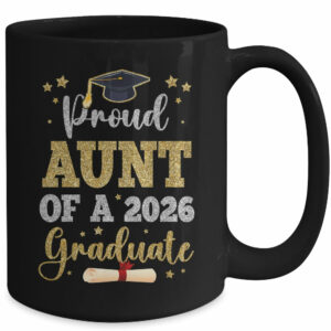 Proud Aunt Of A 2026 Graduate Senior Aunt Class Of 2026 Mug
