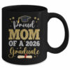 Proud Mom Of A 2026 Graduate Senior Mom Class Of 2026 Mug