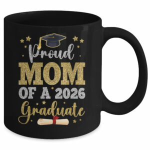 Proud Mom Of A 2026 Graduate Senior Mom Class Of 2026 Mug