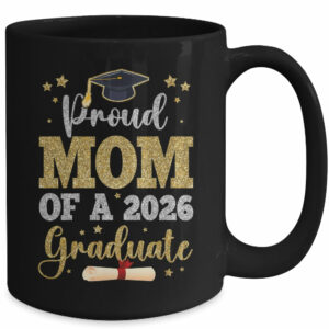 Proud Mom Of A 2026 Graduate Senior Mom Class Of 2026 Mug