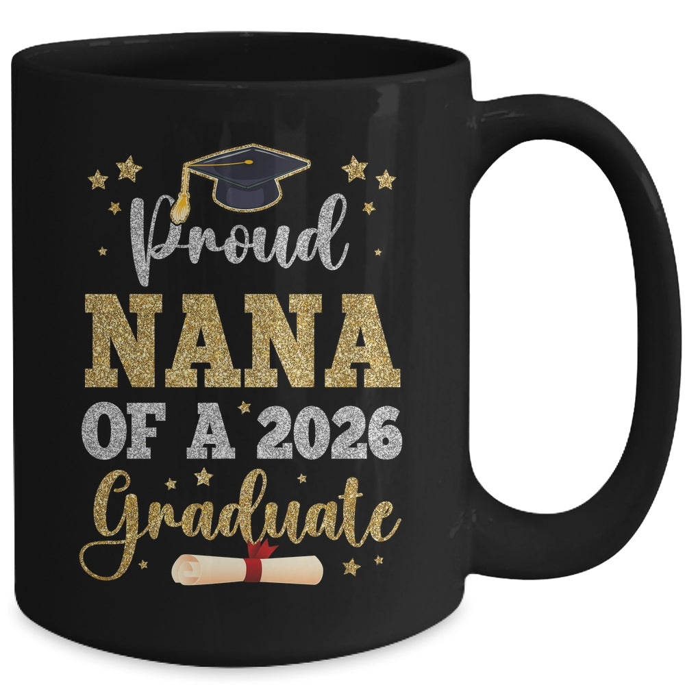 Proud Nana Of A 2026 Graduate Senior Nana Class Of 2026 Mug Proud Nana Of A 2026 Graduate Senior Nana Class Of 2026 Mug