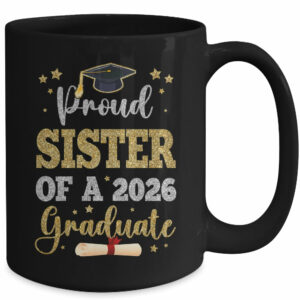 Proud Sister Of A 2026 Graduate Senior Sister Class Of 2026 Mug