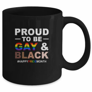 Proud To Be Gay And Black LGBT Pride Month Mug