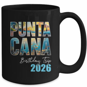 Punta Cana Birthday Trip 2026 Vacation Party Crew Cruise Mug