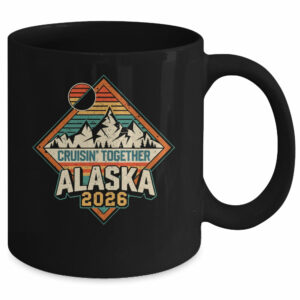 Retro Alaska Cruise 2026 Cruisin Together Vacation Family Mug