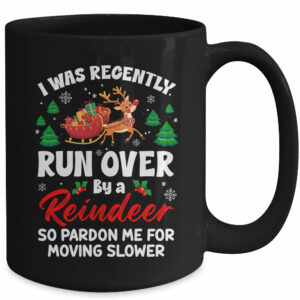 Run Over By Reindeer Matching Christmas Funny Xmas Women Men Mug