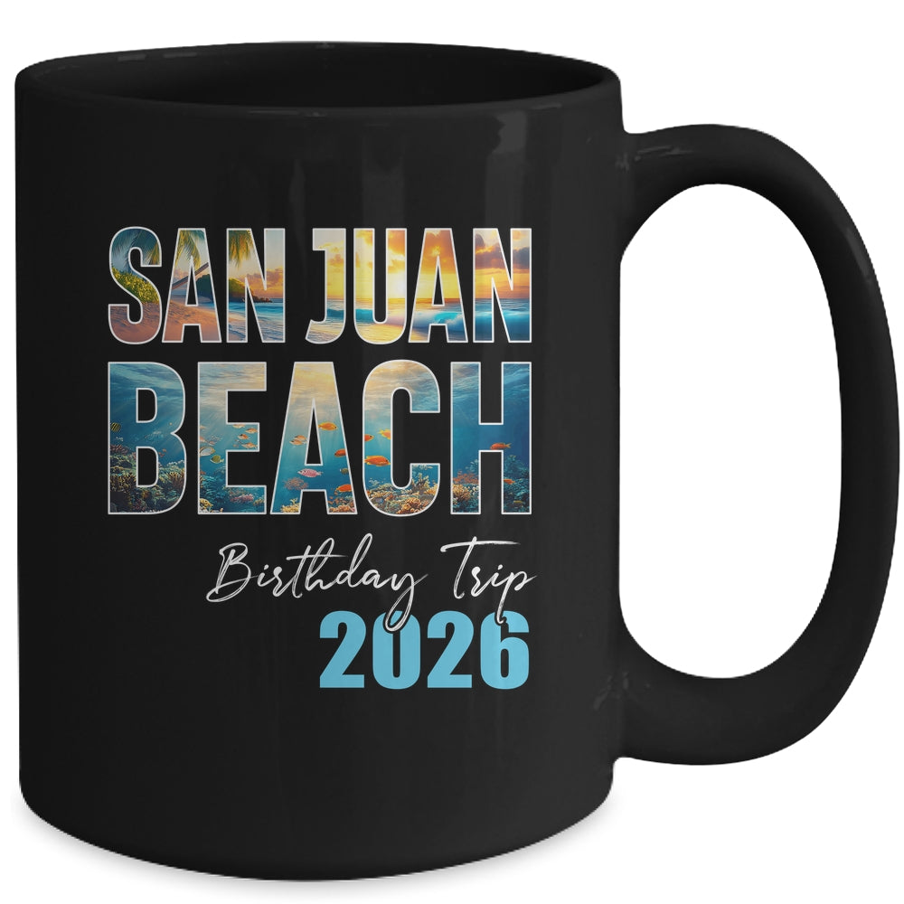 San Juan Beach Birthday Trip 2026 Vacation Party Crew Cruise Mug San Juan Beach Birthday Trip 2026 Vacation Party Crew Cruise Mug