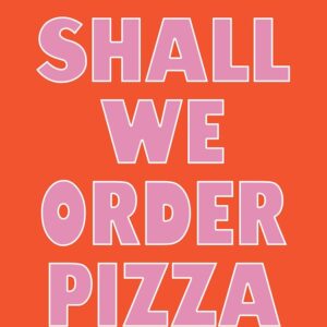 Shall We Order Pizza