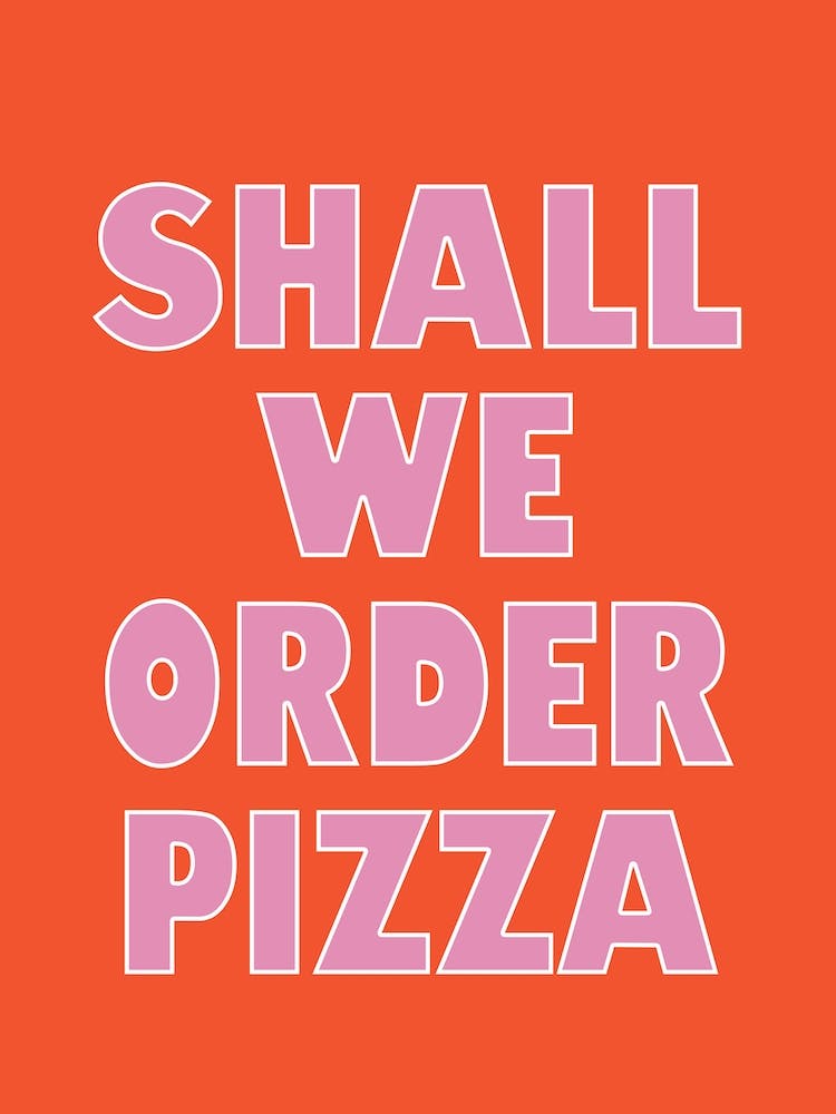 Shall We Order Pizza Shall We Order Pizza