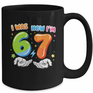 Six Seven Meme Funny 7 Year Old Birthday Was 6 Now I’m 7 Mug