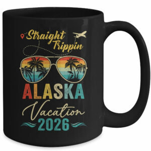 Straight Trippin Alaska 2026 Family Summer Vacation Mug