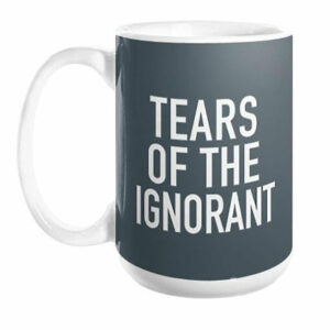 Tears of the Ignorant Mug
