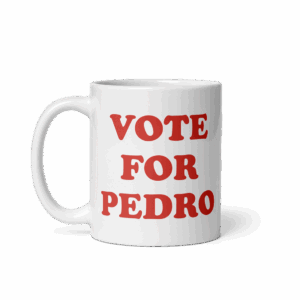 Vote for Pedro, Napoleon Dynamite Mug
