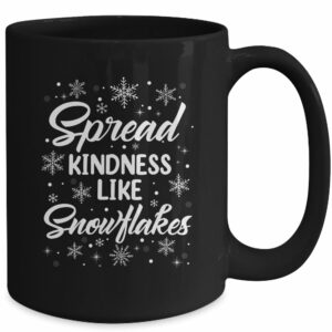 Xmas Themed Spread Kindness Like Snowflakes Merry Christmas Mug